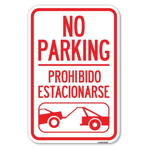 Signmission No Parking-Prohibido Estacionarse Wit Heavy-Gauge Aluminum Sign, 12" x 18", A-1218-23632 A-1218-23632 - main